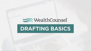 WealthCounsel Drafting Basics