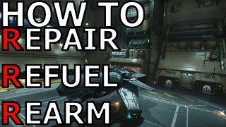 Star Citizen How To: Repair, Refuel, Rearm