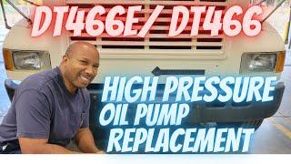 DT466E/DT466 High Pressure Oil Pump Replacement