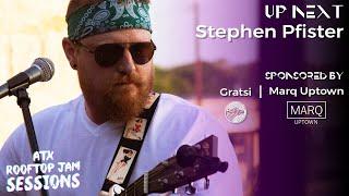 Stephen Pfister Live at ATX Rooftop Jam Sessions - June 2019 Show