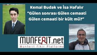 Kemal Budak ve İsa Hafalır | Gülen sonrası Gülen cemaati; Gülen cemaati bir kült mü?