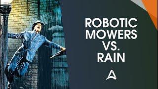 Can Robotic Lawn Mowers Mow in the Rain?