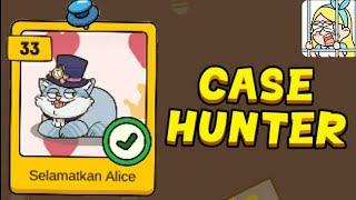 CASE HUNTER 33 SELAMATKAN ALICE