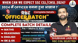 RBE OFFICER BATCH 2024 complete Details Join now | SSC CGL/CHSL 2024 Expected dates?