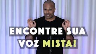 COMO ENCONTRAR SUA VOZ MISTA (FÁCIL)