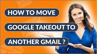 How to Import Google Takeout to Another Google Account ?