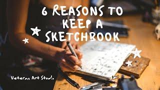 6 Reasons to keep a sketchbook