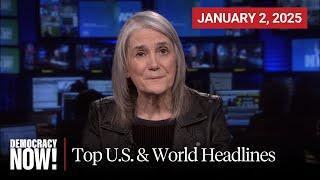 Top U.S. & World Headlines — January 2, 2025