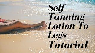 How To Apply Sunless Tanning Lotion To Legs   Daily Personal Care Products