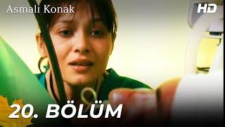 Asmalı Konak | 20. Bölüm (HD)