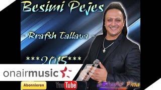 ~Besimi Pejes - (Bylbyli i Taf Shabanit) - Rrafsh Tallava - 2015 - By Studio Fina~