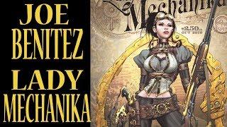 JOE BENITEZ -  LADY MECHANIKA SERIES 1