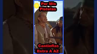 07 Por mis pistolas Cantinflas Soy un Pobre Venadito que Habita en La Serrania
