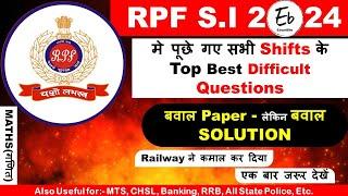 RPF SI Paper Solution 2024 | All Shifts | Top Best Difficult Questions | Railway Maths | Answer Key