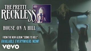 The Pretty Reckless - House on a Hill (Official Audio)