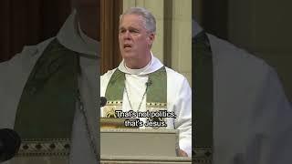 Preaching Jesus, Not Politics | Sermon Highlight by the Very Rev. Randy Hollerith