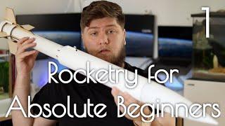 Getting Started | Rocketry for Absolute Beginners #1