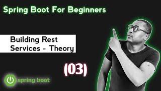 3. Spring boot for Beginners - Building Rest Services