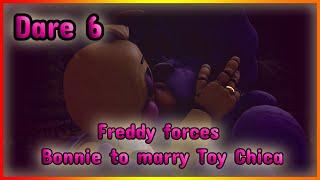 [SFM FNAF]: Dare 6: Freddy forces Bonnie to marry Toy Chica