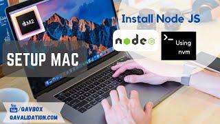 Setup Mac laptop - Better way to Install Node JS & Maintain multiple versions