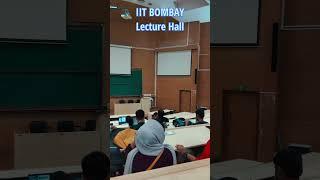 IIT BOMBAY Lecture Hall | #iitbombay #shorts #motivation