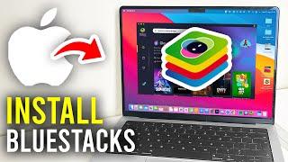 How To Install Bluestacks On Mac - Full Guide