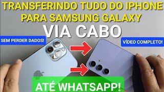 COMO TRANSFERIR TUDO DO IPHONE PARA SAMSUNG GALAXY VIA CABO | VAI WHATSAPP SEM PERDER DADOS