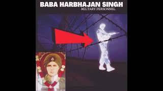 Baba Harbhajan Singh :A soldier is never off duty || Indian Army