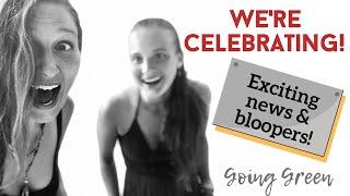 Celebrating our 1 year YouTube anniversary! | + Exciting updates & bloopers! | 2 Chicks Going Green