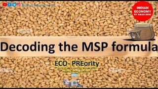 Decoding the MSP Formula | ECO - PREority | Indian Economy by Aman Soni