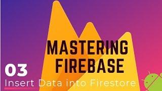 Firebase Firestore Tutorial #3 - Insert data into Firestore - how to send data to firestore