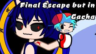 Final Escape but in Gacha // Friday Night Funkin' // ORIGINAL 