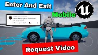 Enter and Exit Android Mobile Unreal Engine Request Video | How to Make Enter and Exit Vehicle #UE4