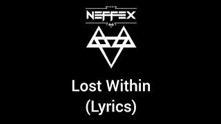 Neffex - Lost Within (Lyrics)