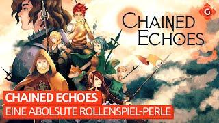 Eine abolsute Rollenspiel-Perle - Das ist Chained Echoes | SPECIAL