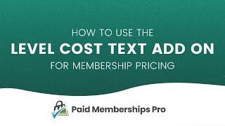 How to Use the Level Cost Text Add On for Membership Pricing