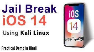 JailBreak iOS 14 using Kali Linux [Hindi]