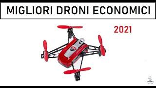 MIGLIORI DRONI ECONOMICI 2021