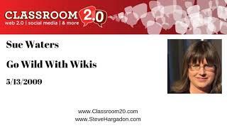 Sue Waters: Go Wild With Wikis