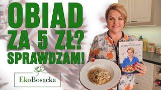 Obiad za mniej niż 5zł? Sprawdzam! | EkoBosacka odc. 276