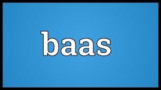 Baas Meaning