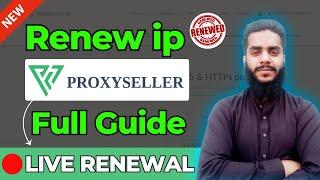 How to renew proxy/ip in proxy-seller.com in 2025 - Full Guide