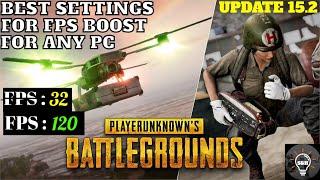 PUBG fps boost PUBG: SEASON 15.2 UPDATE! - Increase FPS - FOR ANY PC - *NEW UPDATE*