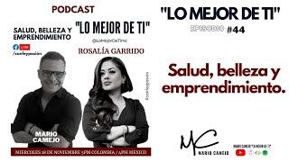 Episodio #44. Salud, belleza y emprendimiento.