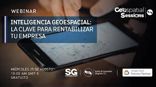 Webinar Inteligencia Geoespacial: La clave para rentabilizar tu empresa