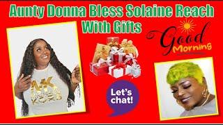 Aunty Donna Bless Solaine Reach With Gifts