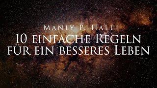 10 einfache Regeln für ein besseres Leben - Manly P. Hall (Hörbuch)