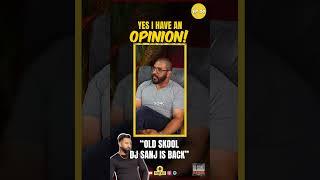 Why  DJ SANJ works with new talent | New Bhangra Song | Tank Randhawa | YES! I HAVE AN OPINION EP 04