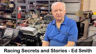 Racing Stories and Secrets! Race Engine Building. A conversation with Ed Smith