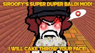 Cake thrown your face!  | SirOofy's SUPER DUPER Baldi Mod! [Baldi's Basics Mod]